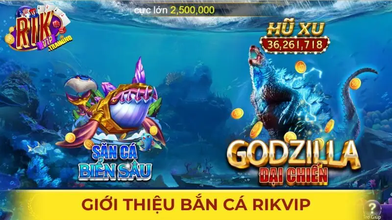 Giới thiệu trò chơi Bắn cá Rikvip