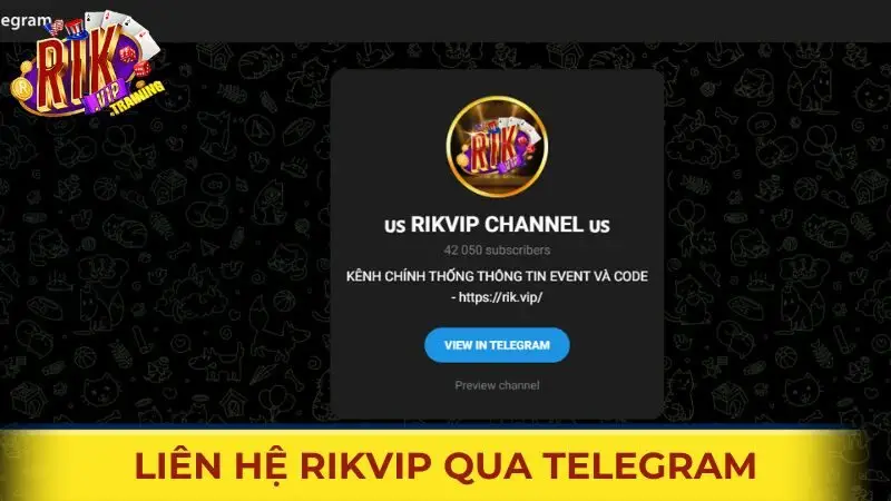 Liên hệ Rikvip thông qua ứng dụng Telegram