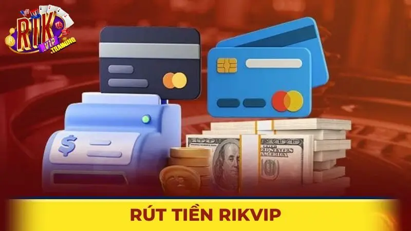 rút tiền Rikvip